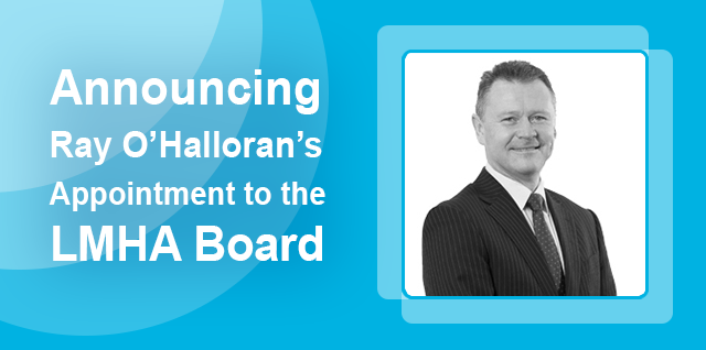Announcing Ray O'Halloran's Appointment to the LMHA Board