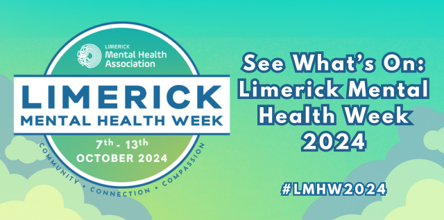 Limerick Mental Health Week 2024 - Oct 7th to Oct 13th