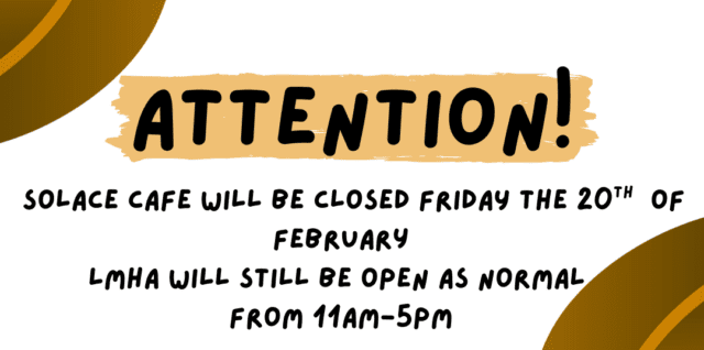 Solace Café Closed Friday 20th of February